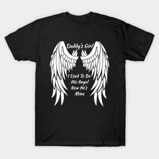 Daddy'S I Used To Be His Angel Now He'S Mine In Heaven T-Shirt